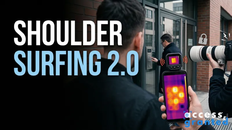 Shoulder Surfing 2.0: How Thermal Cameras, Telephoto Lenses, and Smartphone Photos Bypass Your Access Control