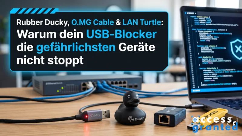 Rubber Ducky, O.MG Cable & LAN Turtle: Warum dein USB-Blocker die gefährlichsten Geräte nicht stoppt